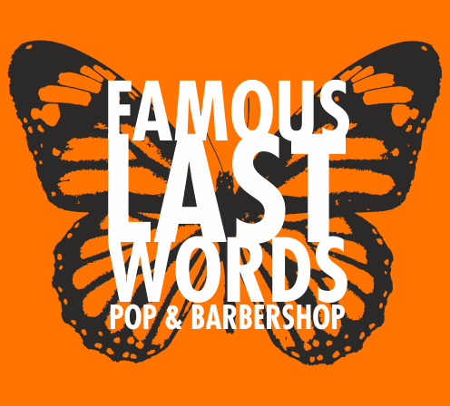 Famous Last Words - Pop & Barbershop